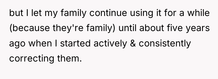 but I let my family continue using it for a...