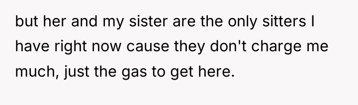 but her and my sister are the only sitters I...