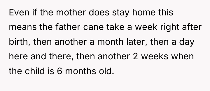 Even if the mother does stay home this means the...