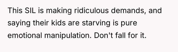 This SIL is making ridiculous demands, and saying their kids...