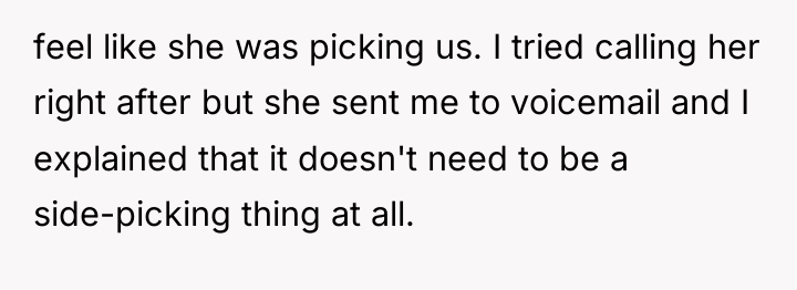 feel like she was picking us. I tried calling her...