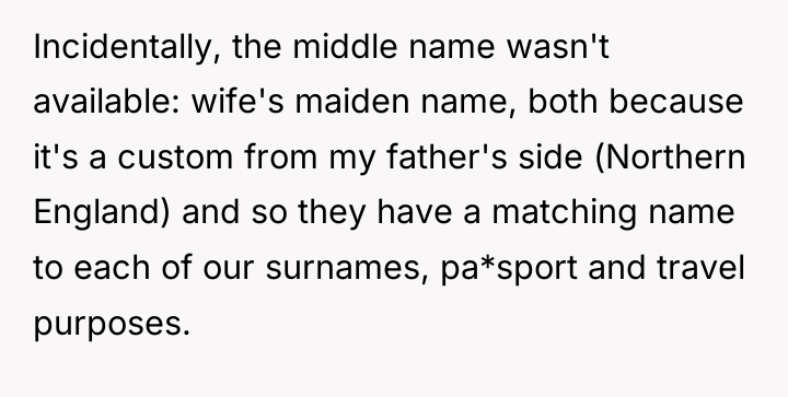 Incidentally, the middle name wasn't available: wife's maiden name, both...