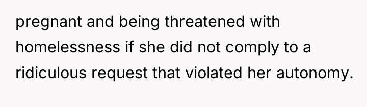 pregnant and being threatened with homelessness if she did not...