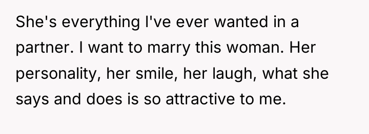 She's everything l've ever wanted in a partner. I want...