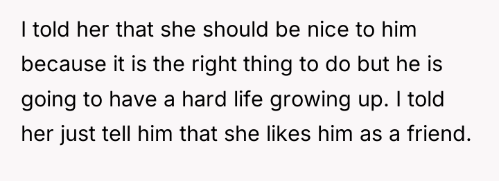 I told her that she should be nice to him...