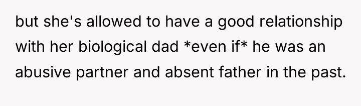 but she's allowed to have a good relationship with her...