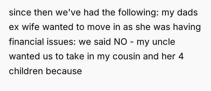 since then we've had the following: my dads ex wife...
