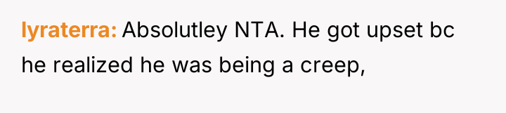 lyraterra Absolutley NTA. He got upset bc he realized he...