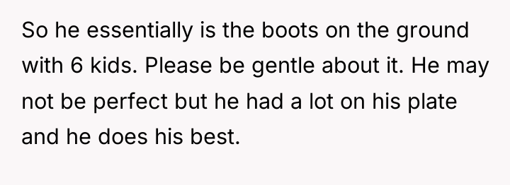 So he essentially is the boots on the ground with...