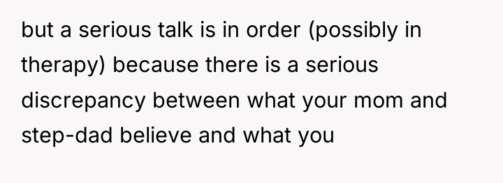 but a serious talk is in order (possibly in therapy)...