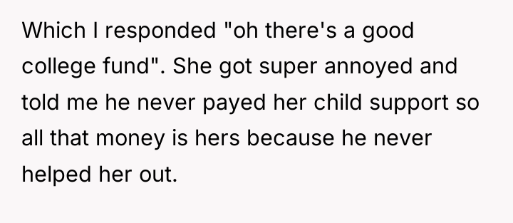 Which I responded "oh there's a good college fund". She...