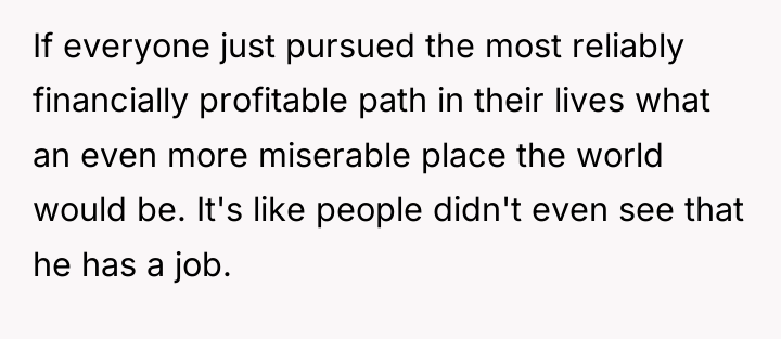 If everyone just pursued the most reliably financially profitable path...