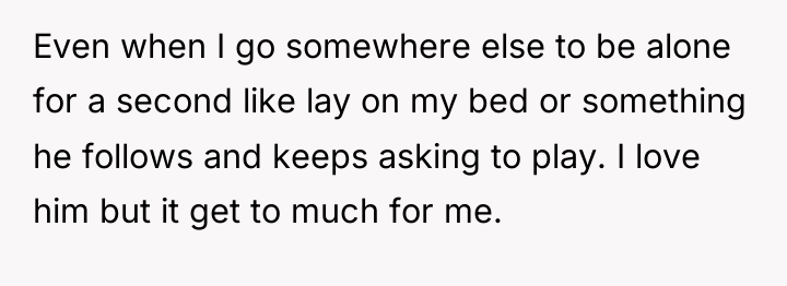 Even when I go somewhere else to be alone for...