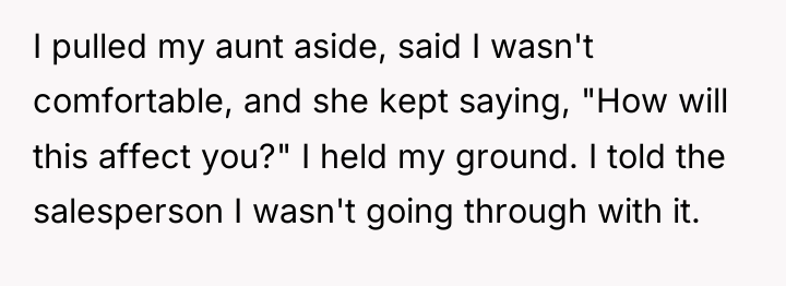 I pulled my aunt aside, said I wasn't comfortable, and...