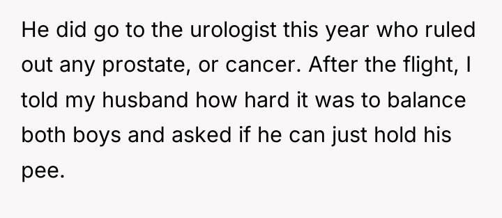 He did go to the urologist this year who ruled...