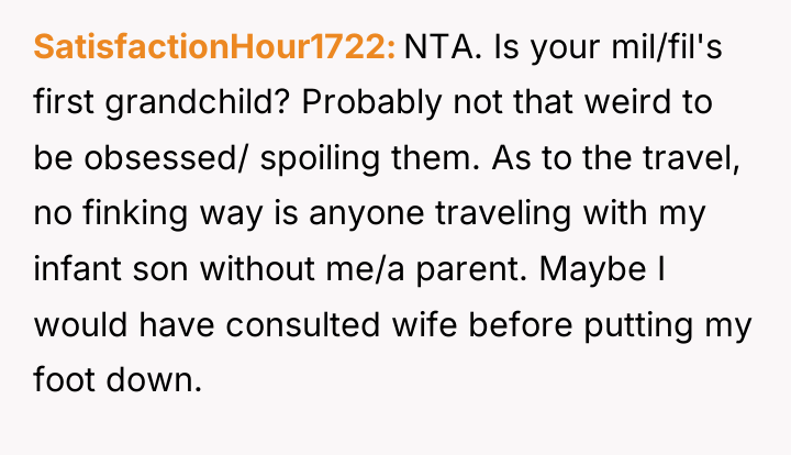 SatisfactionHour1722 NTA. Is your mil/fil's first grandchild? Probably not that...