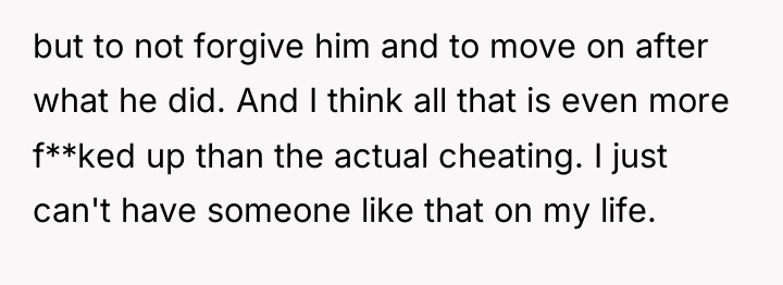 but to not forgive him and to move on after...
