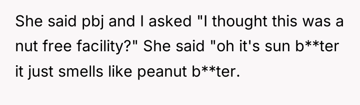 She said pbj and I asked "I thought this was...