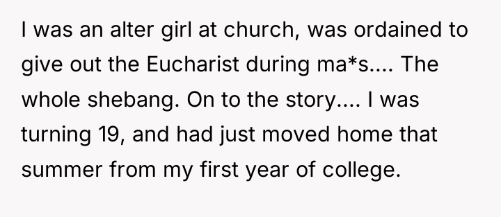 I was an alter girl at church, was ordained to...