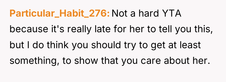 Particular_Habit_276 Not a hard YTA because it's really late for...