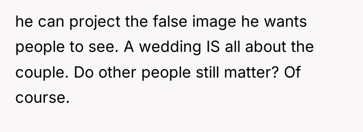 he can project the false image he wants people to...