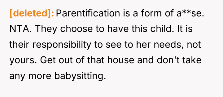 [deleted] Parentification is a form of a**se. NTA. They choose...