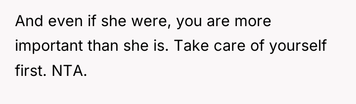 And even if she were, you are more important than...