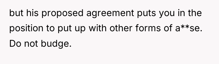 but his proposed agreement puts you in the position to...