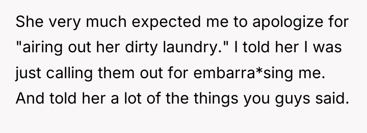 She very much expected me to apologize for "airing out...