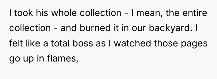I took his whole collection - I mean, the entire...