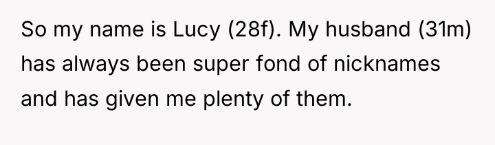 So my name is Lucy (28f). My husband (31m) has...