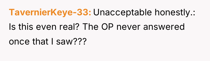 TavernierKeye-33 Unacceptable honestly.: Is this even real? The OP never...