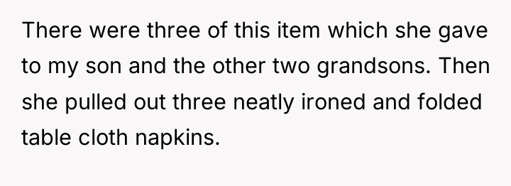 There were three of this item which she gave to...