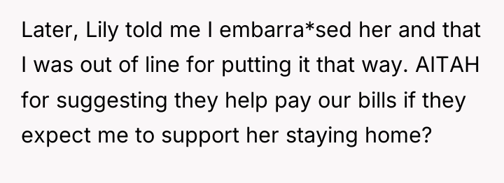 Later, Lily told me I embarra*sed her and that I...