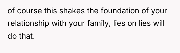 of course this shakes the foundation of your relationship with...