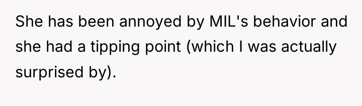 She has been annoyed by MIL's behavior and she had...