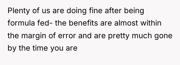 Plenty of us are doing fine after being formula fed-...