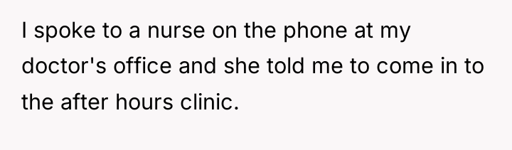 I spoke to a nurse on the phone at my...
