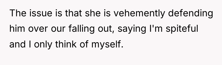 The issue is that she is vehemently defending him over...