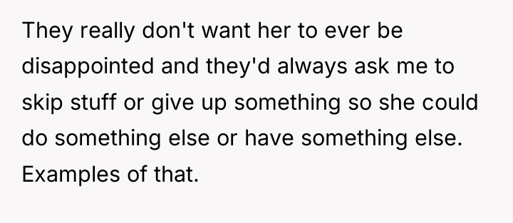 They really don't want her to ever be disappointed and...