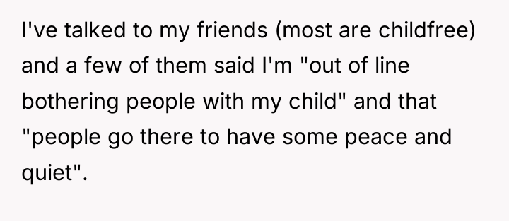 I've talked to my friends (most are childfree) and a...