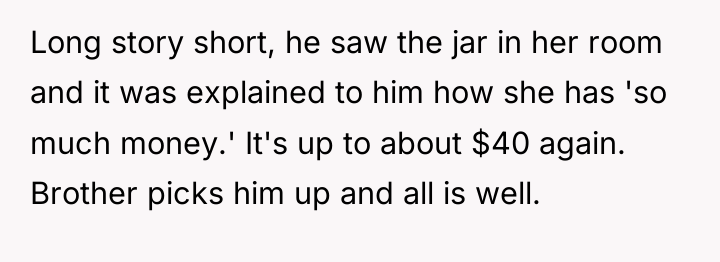 Long story short, he saw the jar in her room...