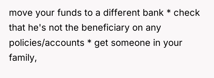 move your funds to a different bank * check that...