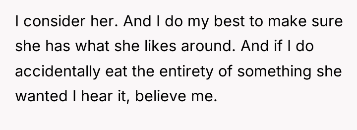 I consider her. And I do my best to make...