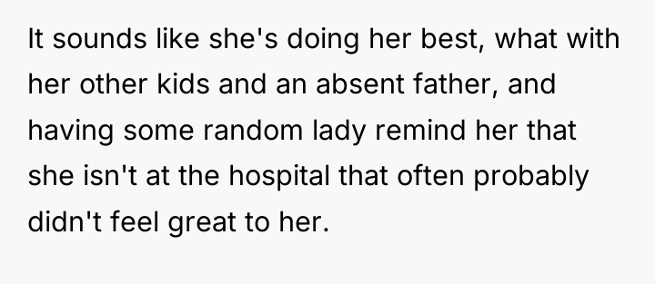 It sounds like she's doing her best, what with her...