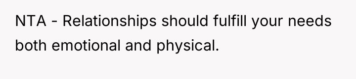 NTA - Relationships should fulfill your needs both emotional and...
