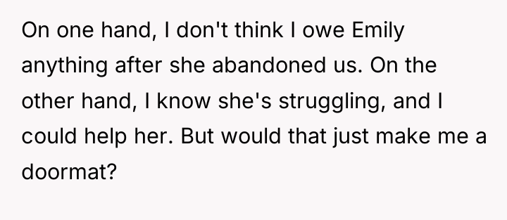 On one hand, I don't think I owe Emily anything...
