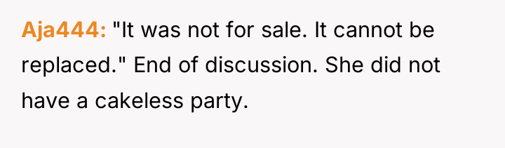 Aja444 "It was not for sale. It cannot be replaced."...