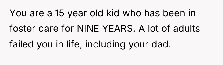 You are a 15 year old kid who has been...