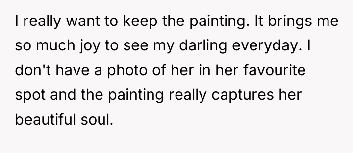 I really want to keep the painting. It brings me...